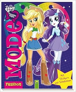 My Little Pony Equestria Girls Modebuch Lila Mit Stickern Und Schablonen Amazon De Bucher