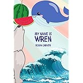My Name is Wren