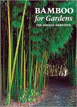 Bamboo for Gardens, by Ted Jordan Meredith