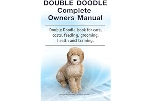 Double Doodle Complete Owners Manual. Double Doodle book for care, costs, feeding, grooming, health and training.