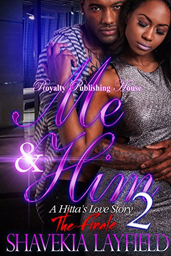 Me & Him 2: A Hitta's Love Story - The Finale (Me & Him: A Hitta's Love Story)