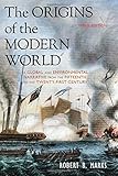 The Origins of the Modern World: A Global and Environmental Narrative from the Fifteenth to the Twenty-First Century (World Social Change)