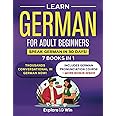 Learn German For Adult Beginners: 7 Books in 1: Speak German In 30 Days!