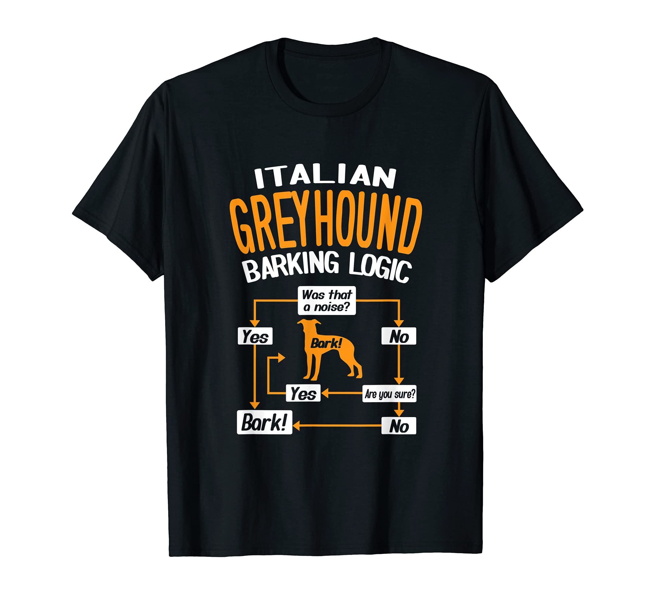 Italian Greyhound Barking Logic Dog Lover T-Shirt