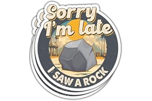 BOZENTIM 3 Pcs Sorry I'm Late I Saw A Rock Sticker Funny Geology Geologist Paleontologist Sticker Rocks Collector Rockhound Stickers Laptop Water Bottle Phone Car Helmet Hard Hat Gifts Stickers 3" (S1)