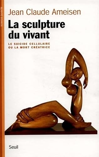 Download La sculpture du vivant : Le suicide cellulaire ou la mort créatrice PDF
