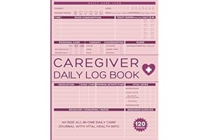 Caregiver Daily Log Book: A4 Size Care Journal to Track the Medication, Meals, Vital Signs & much more for Elderly & Seniors or Patients with Dementia & Alzheimer's