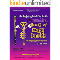 The Beginning Band Fun Book's FUNsembles: Book of Easy Duets (Clarinet/Trumpet): for Beginning Band Students book cover