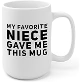 Tazza Divertente My Favourite Niece Gave Me This Mug – Ceramica Nera, 312 Ml, Regalo Per Zia