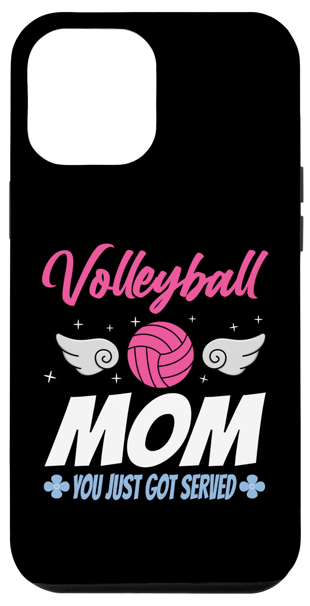 iPhone 13 Pro Max Womens Volleyball Mom - You Just Got Served Case