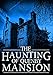 The Haunting of Quenby Mansion: A Haunted House Mystery- Book 1