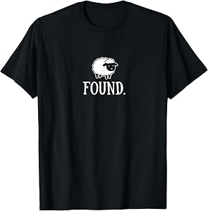 Found Lost Sheep Lamb Christian Psalm 23 Jesus Religious T-Shirt