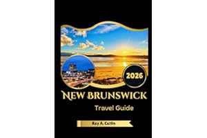 New Brunswick travel guide 2026