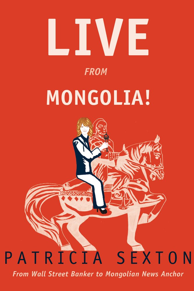 Live From Mongolia From Wall Street Banker to Mongolian News Anchor