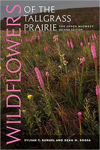 Wildflowers Of The Tallgrass Prairie The Upper Midwest Bur