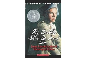 My Brother Sam Is Dead (A Newbery Honor Book)