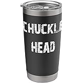 Chuckle Head Stainless Steel Insulated Tumbler
