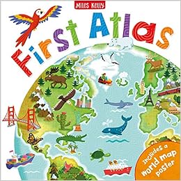 First Atlas Travel The World With This Brightly Colored Atlas Includes Over Maps And A World Map Poster Philip Steele Miles Kelly Amazon Com Books