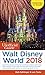 The Unofficial Guide to Walt Disney World 2018 (The Unofficial Guides)