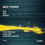 Beat Furrer: Aria, Solo, Gaspra