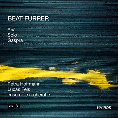 Beat Furrer: Aria, Solo, Gaspra