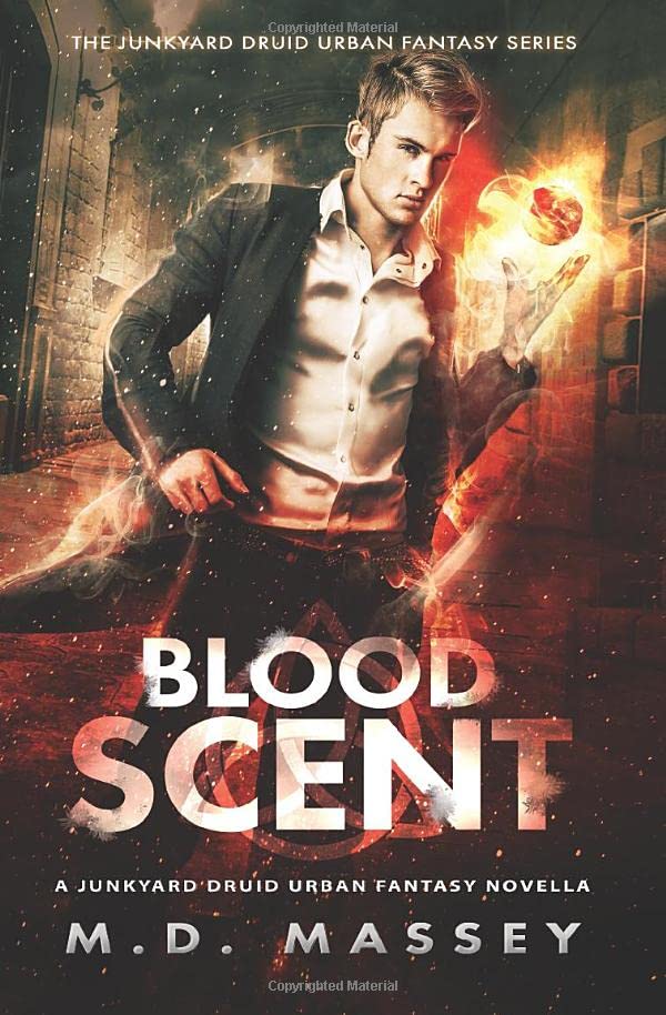 Blood Scent: A Junkyard Druid Urban Fantasy Novella (Junkyard Druid Novellas)