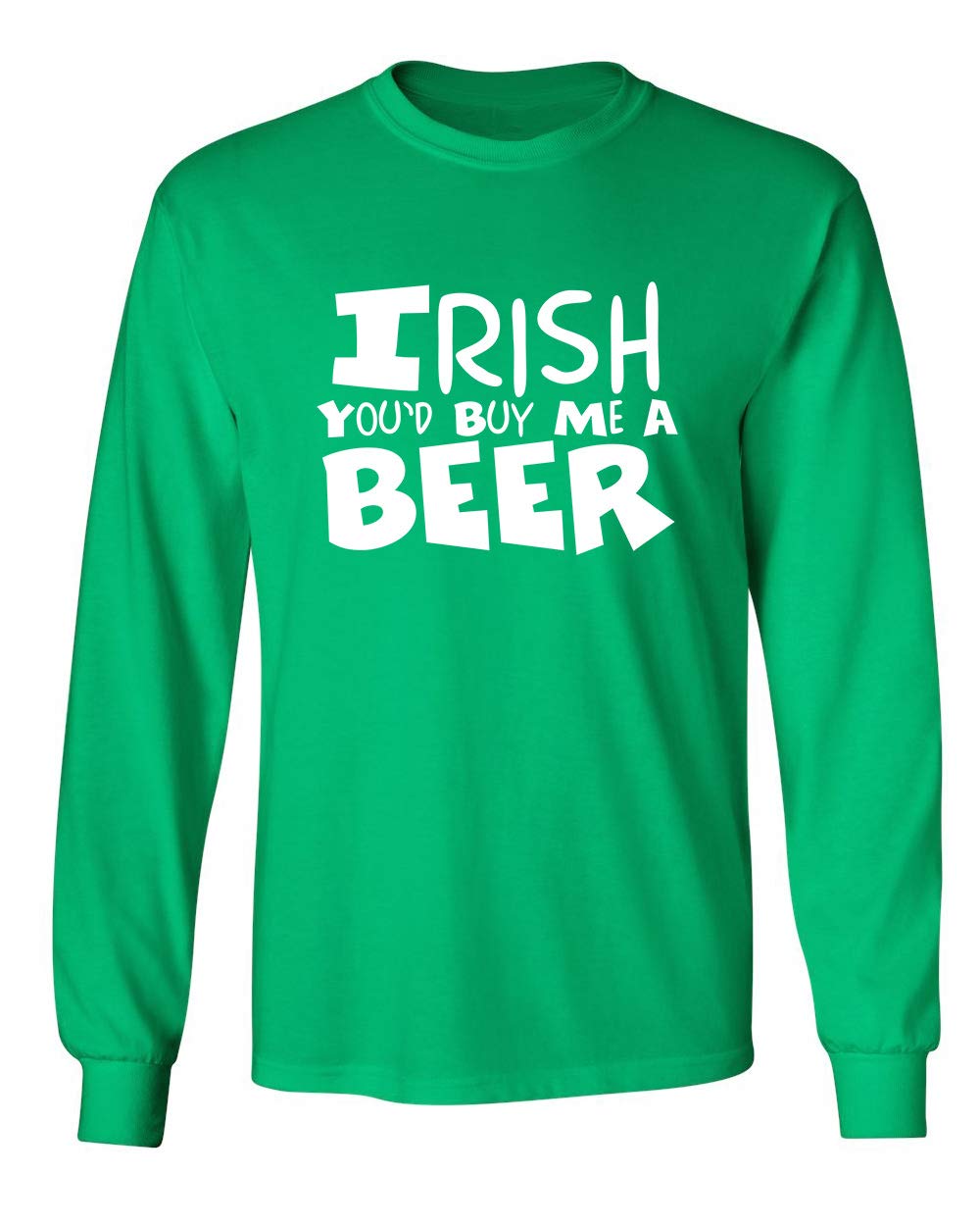  Irish You D Buy Me A St Patrick S Day Saint Irish Pats Sarcastic Funny T Shirt