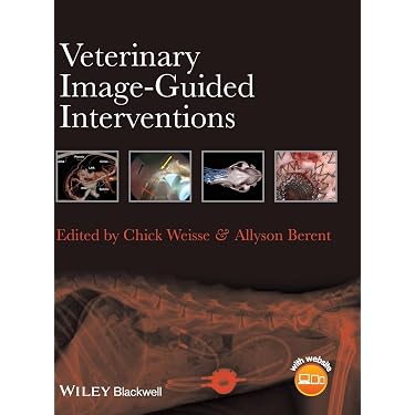 Veterinary Image-Guided Interventions: 9781118378281: Medicine