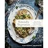 Naturally Vegetarian: Recipes and Stories from My Italian Family Farm: A Cookbook