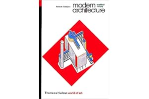 Modern Architecture: A Critical History (World of Art Series)
