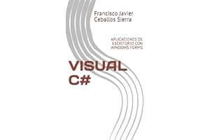 VISUAL C#: APLICACIONES DE ESCRITORIO CON WINDOWS FORMS (Spanish Edition)