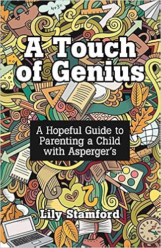 A Touch of Genius: A Hopeful Guide to Parenting a Child with Asperger's:  Stamford, Lily: 9781480875920: Amazon.com: Books