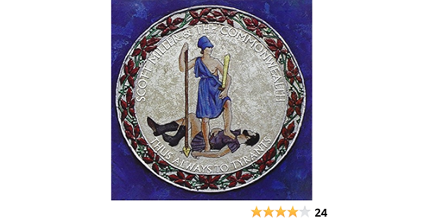 Scott Miller Commonwealth Scott Miller And The Commonwealth Thus Always To Tyrants Amazon Com Music Scott miller & the commonwealth. thus always to tyrants