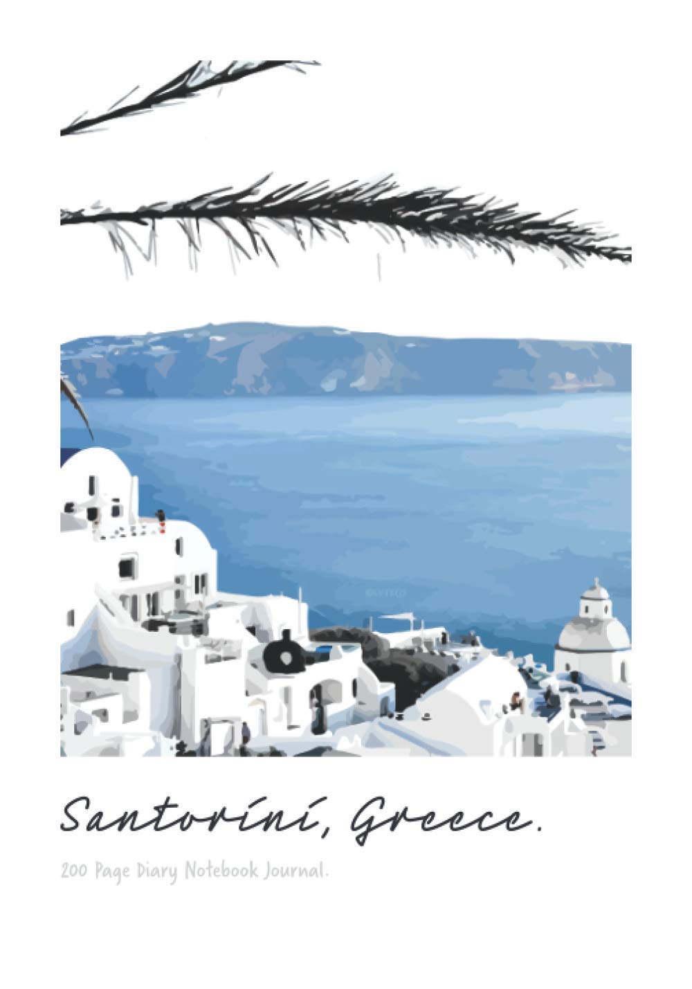 Santorini Greece 200 Page Diary Notebook Journal