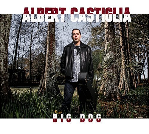 Albert Castiglia - Albert Castiglia - Zortam Music