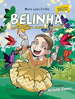 Livro Belinha. A Princesa que Amava a Liberdade