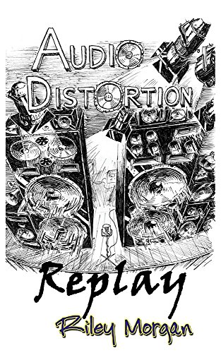 Audio Distortion: Replay