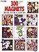 300+ Magnets In Plastic Canvas (Leisure Arts #1807) by Leisure Arts