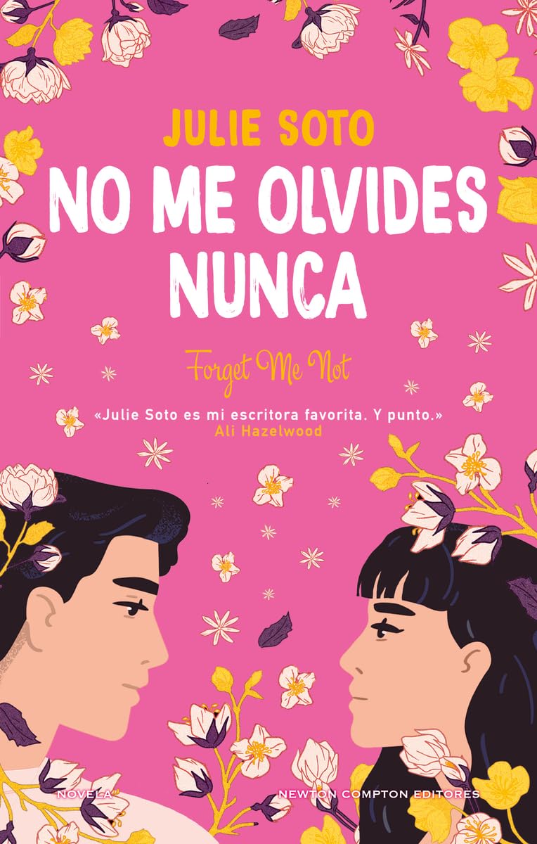 Portada de No me olvides nunca. Una boda, muchas flores y dos exs. La novela romántica que ha enamorado a Ali Hazelwood.
