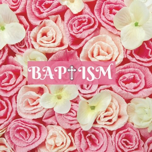 [Best] Baptism Guest Book: Keepsake Message Log With 100 Formatted Lined & Unlined Pages With Gift Log, Quo<br />R.A.R