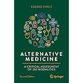 Alternative Medicine: A Critical Assessment of 202 Modalities (Copernicus Books)