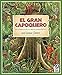 El Gran Capoquero: Un Cuento de la Selva Amazonica (The Great Kapok Tree: A Tale of the Amazon Rain Forest)