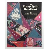 The Crazy Quilt Handbook: Judith Montano: 9780914881056: Amazon ...
