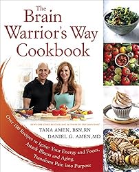 The Brain Warrior's Way Cookbook: Over 100 Recipes