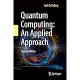 Quantum Computing: An Applied Approach