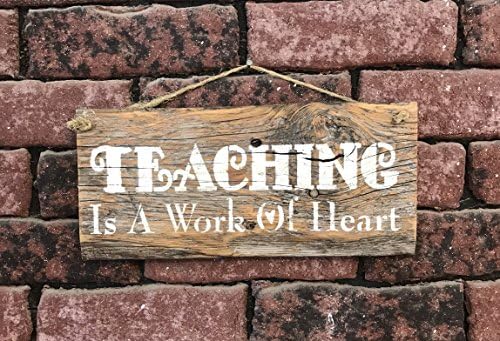 Teaching Is A Work Of Heart - Appreciation Barn Wood Plaque
