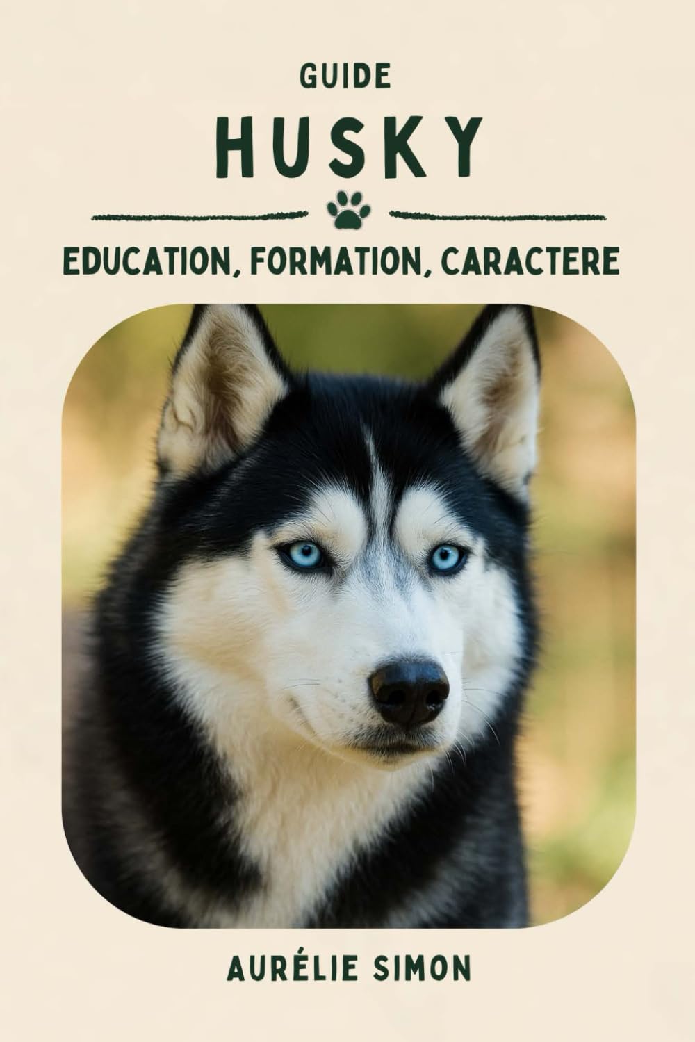 Husky: Éducation, Formation, Caractère du Husky sibérien