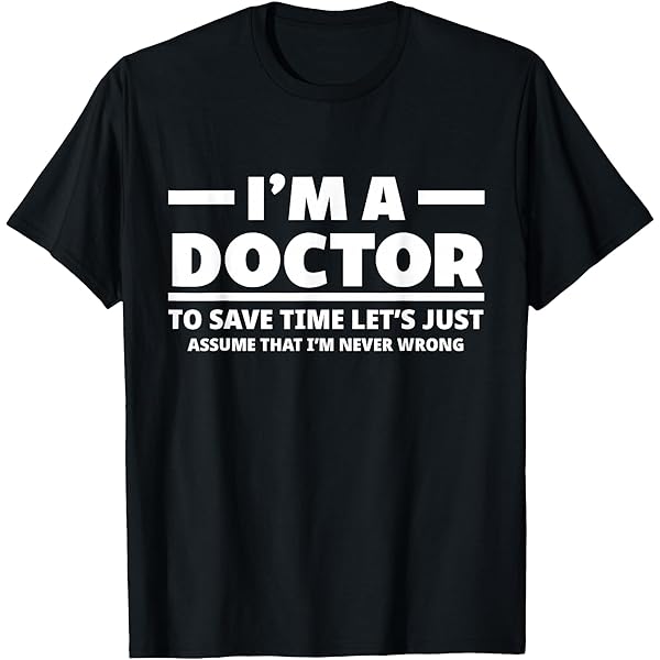 Amazon.com: Dammit Jim! I'm A PhD not a doctor! T-Shirt : Clothing