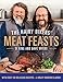 The Hairy Bikers' Meat Feasts: With Over 120 Delicious Recipes - A Meaty Modern Classic