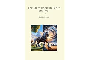 The Shire Horse in Peace and War